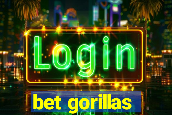 bet gorillas